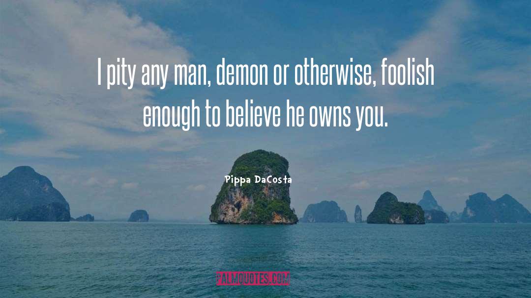 Demon Hunting quotes by Pippa DaCosta