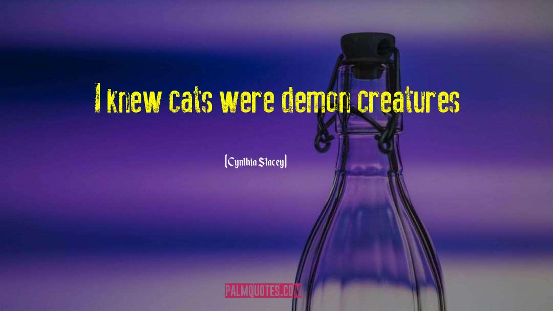 Demon Hunting quotes by Cynthia Stacey