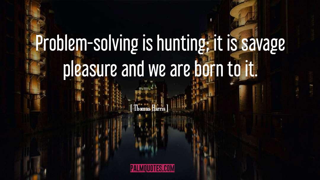 Demon Hunting quotes by Thomas Harris