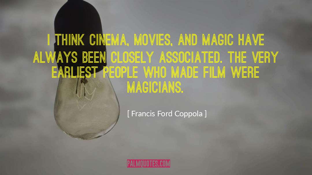 Demon Magic quotes by Francis Ford Coppola