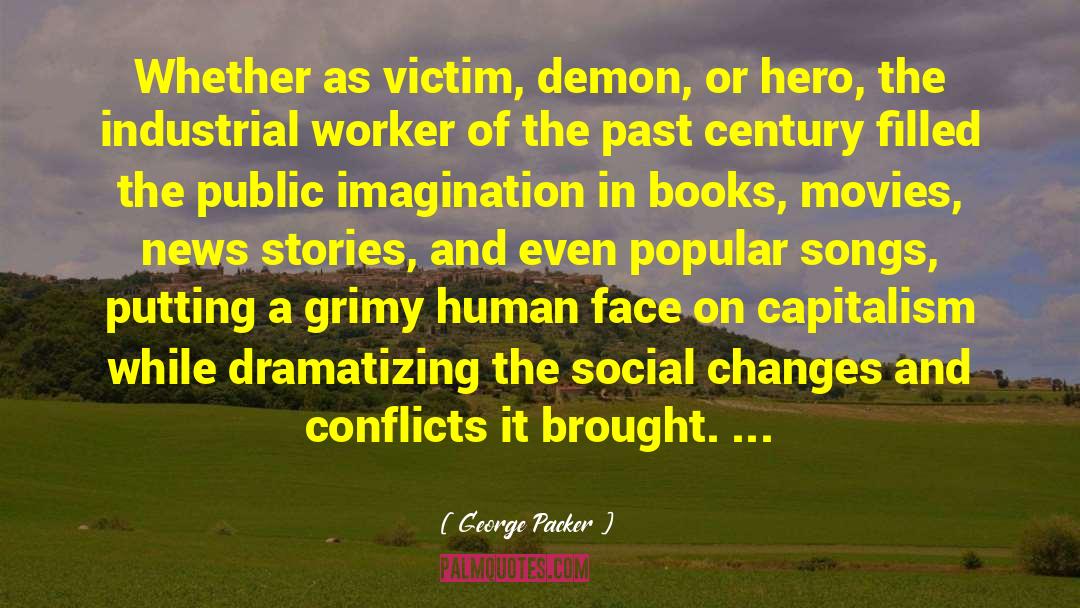 Demon Of Distrust quotes by George Packer