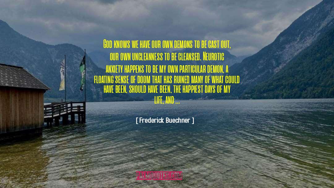 Demon Of Distrust quotes by Frederick Buechner