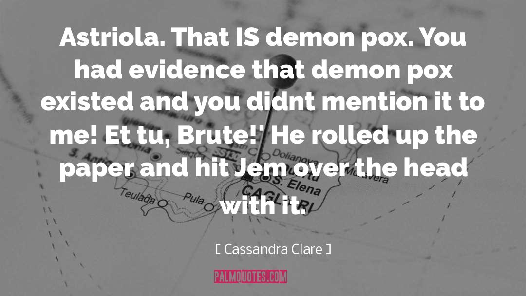 Demon Pox quotes by Cassandra Clare