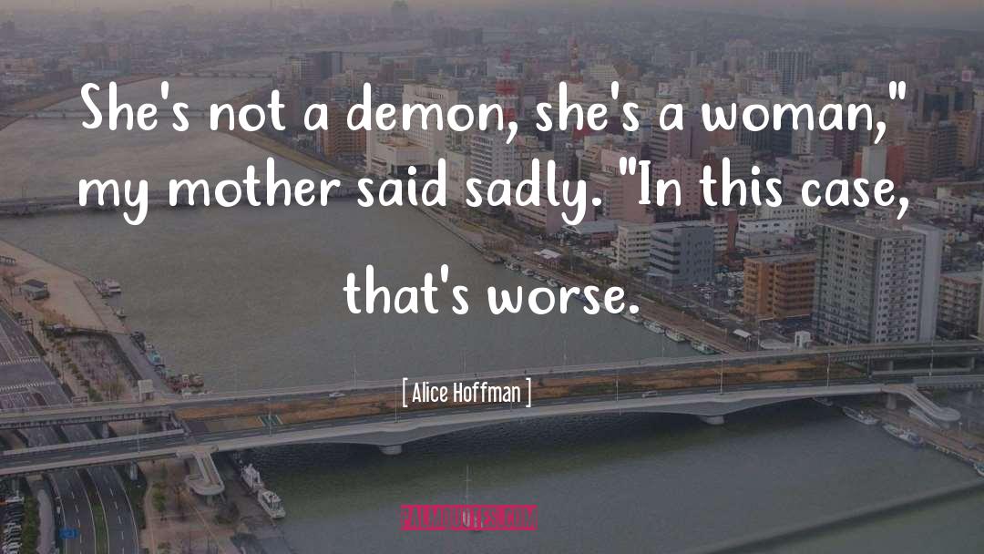 Demon quotes by Alice Hoffman