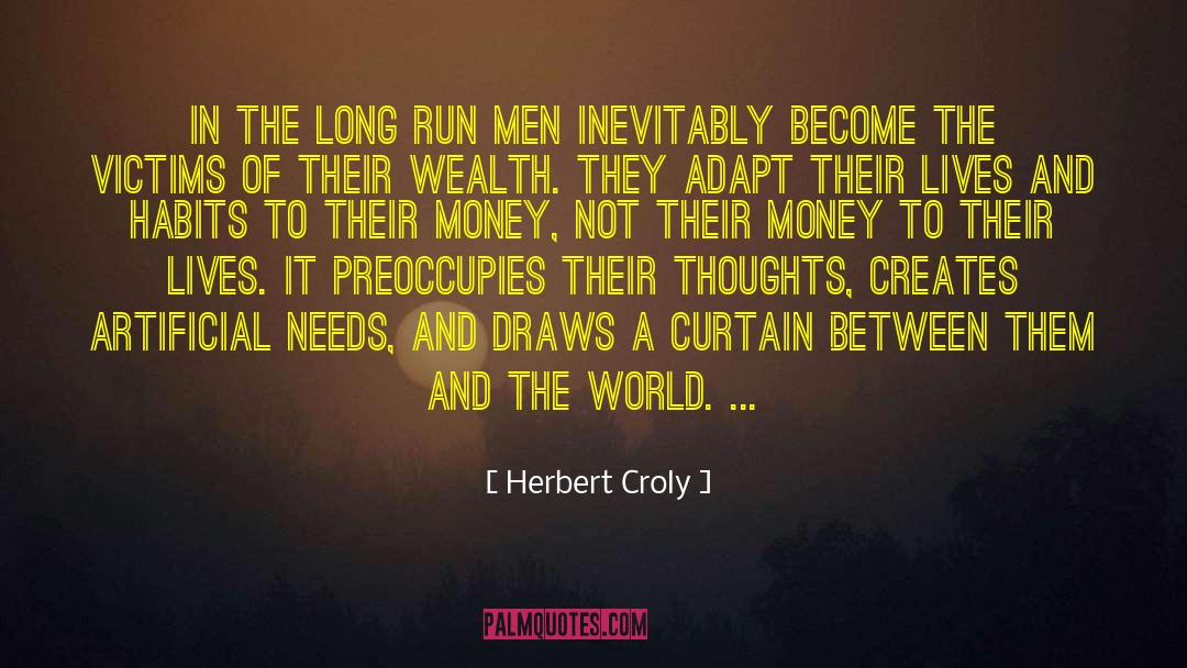 Demon Thoughts quotes by Herbert Croly