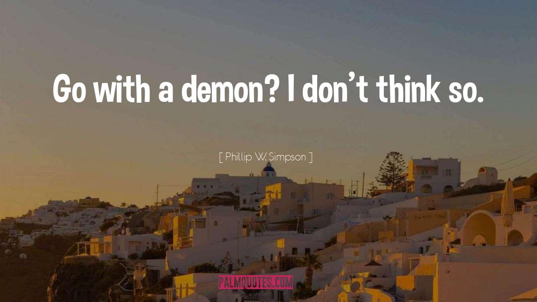 Demon Trappers quotes by Phillip W. Simpson