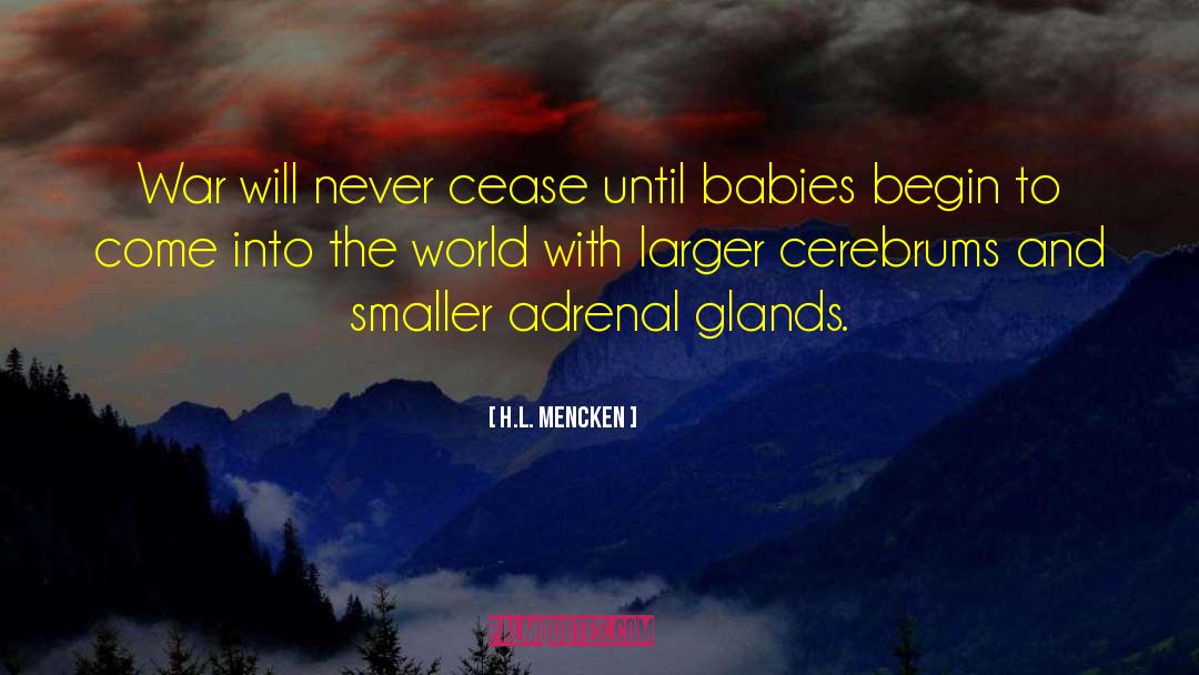 Demonic Babies quotes by H.L. Mencken