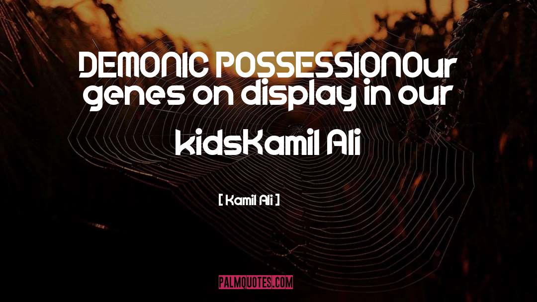 Demonic Possession Bible quotes by Kamil Ali