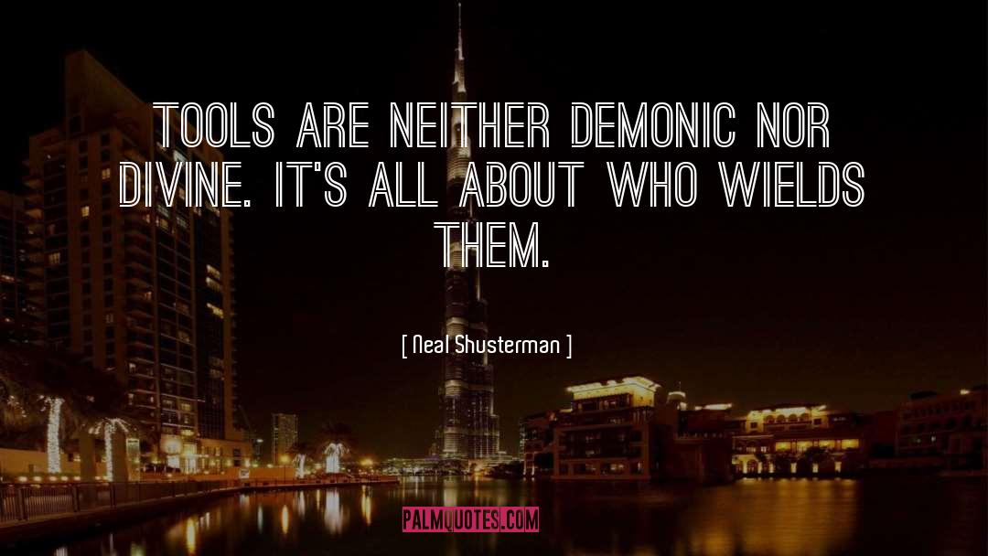 Demonic quotes by Neal Shusterman