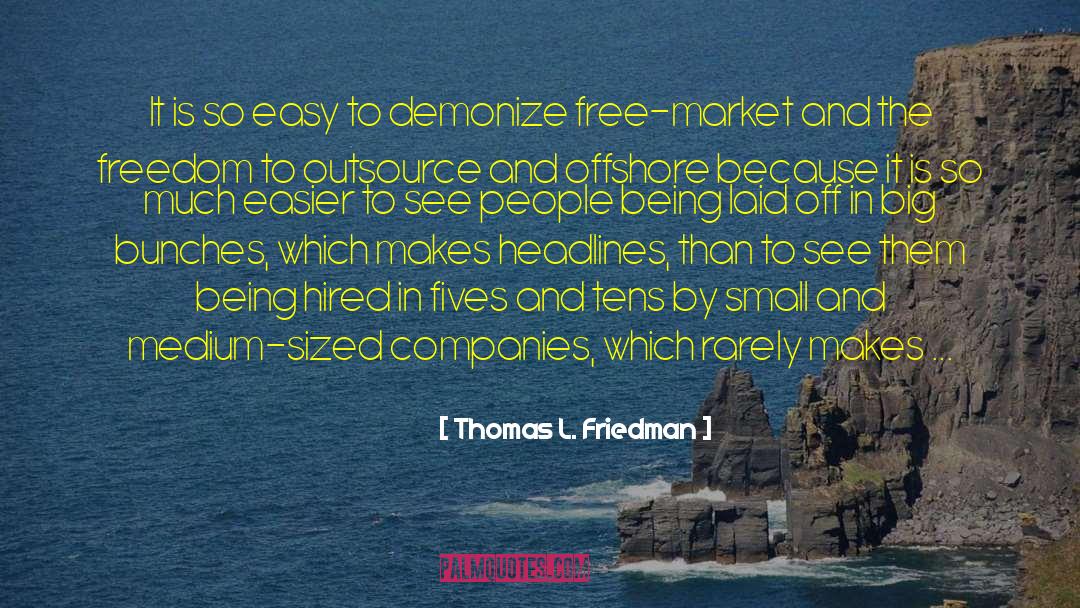 Demonize quotes by Thomas L. Friedman