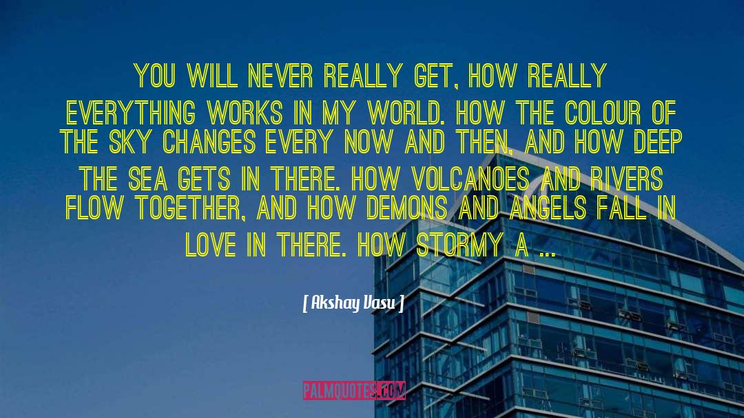 Demons And Angels quotes by Akshay Vasu
