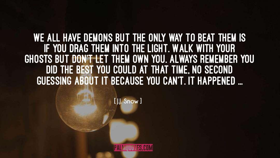 Demons And Angels quotes by J.J. Snow