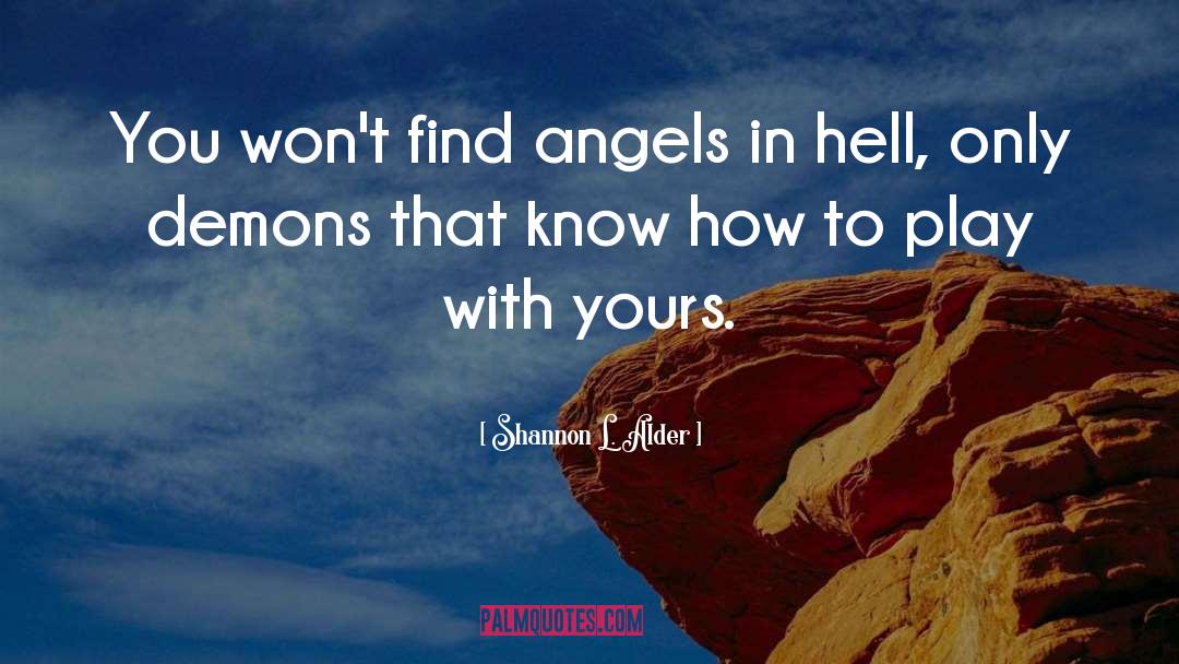 Demons quotes by Shannon L. Alder