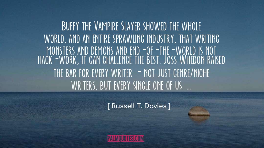 Demons Slayer quotes by Russell T. Davies
