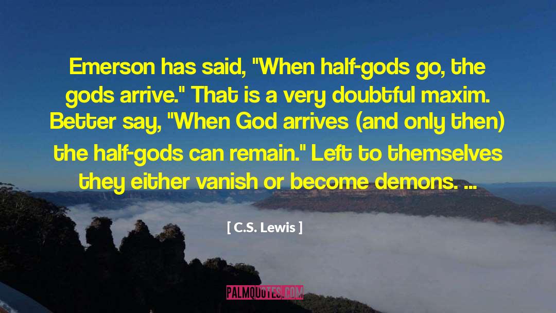 Demons To Slay quotes by C.S. Lewis