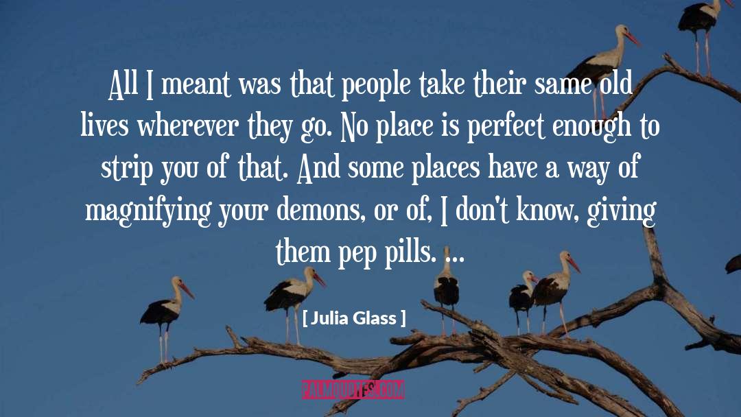 Demons To Slay quotes by Julia Glass