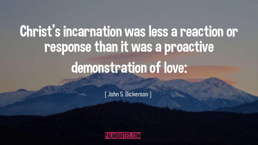 Demonstration quotes by John S. Dickerson