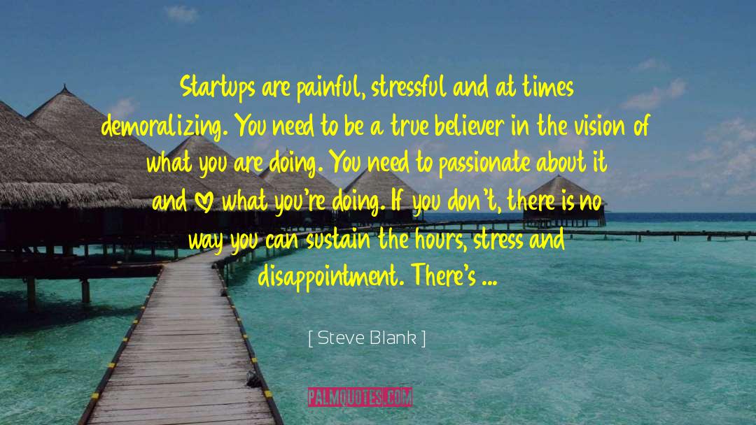 Demoralizing quotes by Steve Blank