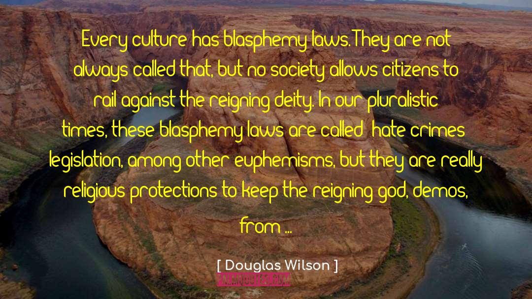 Demos quotes by Douglas Wilson
