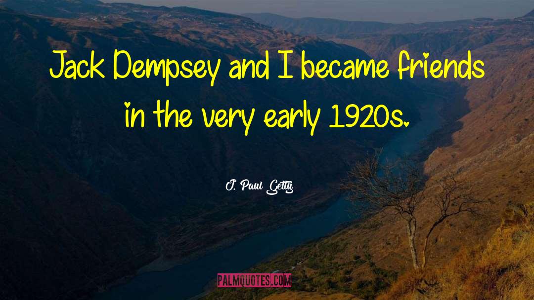 Dempsey quotes by J. Paul Getty