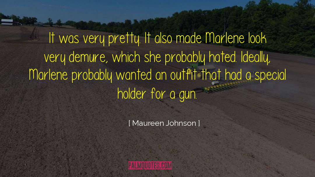 Demure quotes by Maureen Johnson