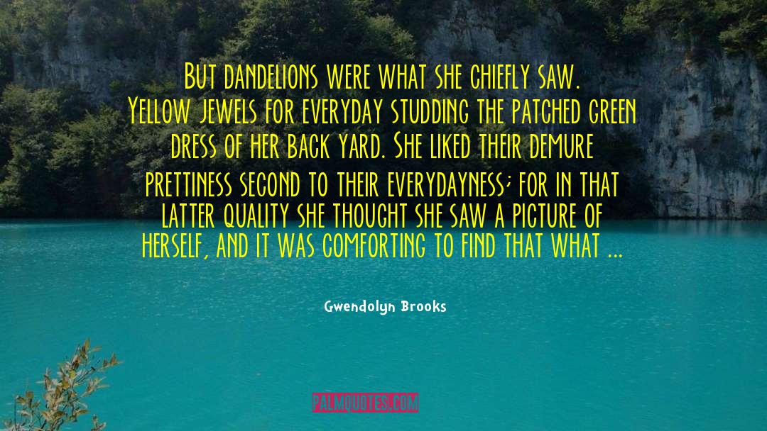Demure quotes by Gwendolyn Brooks