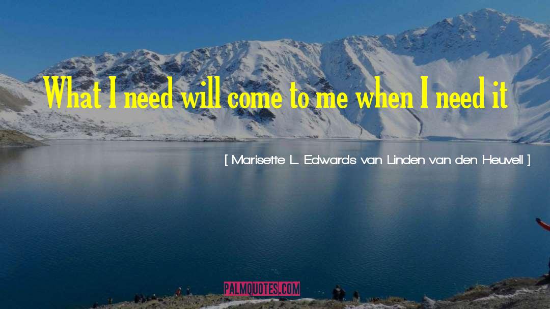 Den quotes by Marisette L. Edwards Van Linden Van Den Heuvell