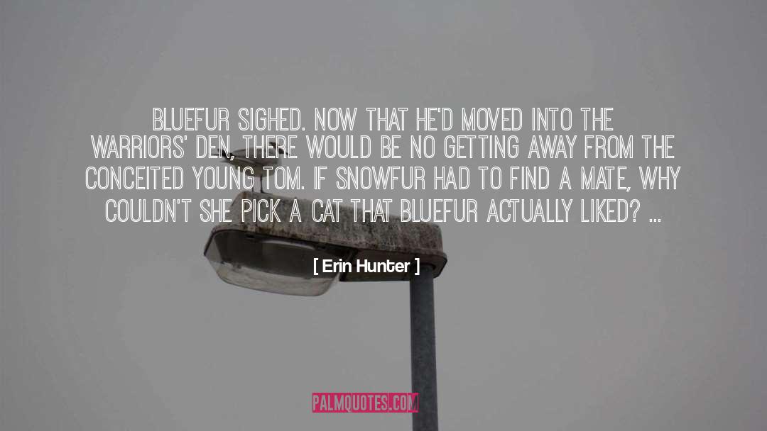 Den quotes by Erin Hunter