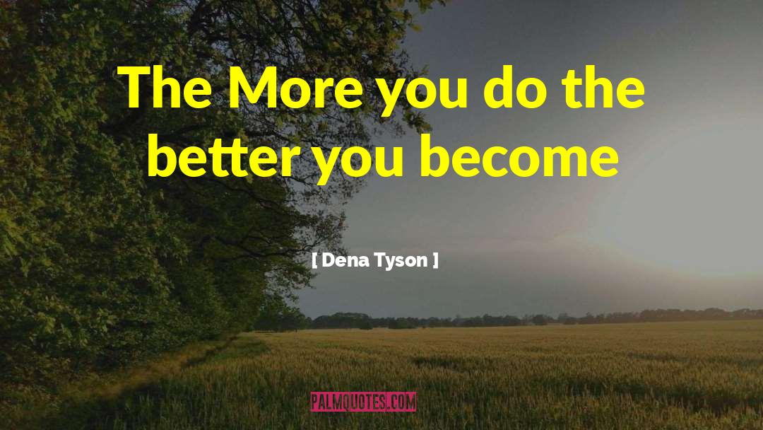 Dena Tyson quotes by Dena Tyson