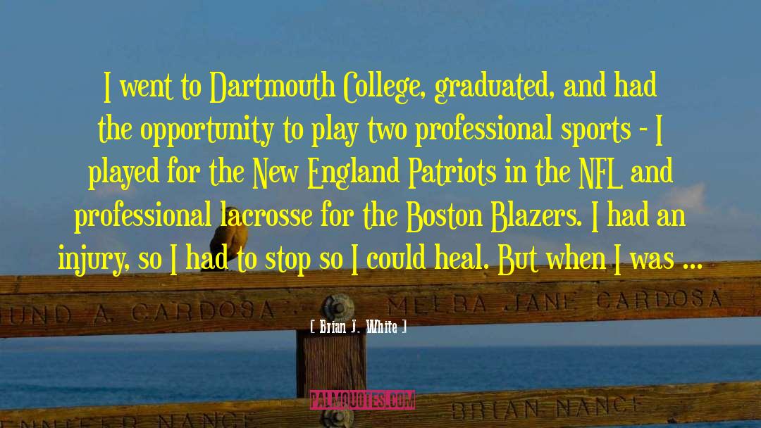 Denapoli Lacrosse quotes by Brian J. White