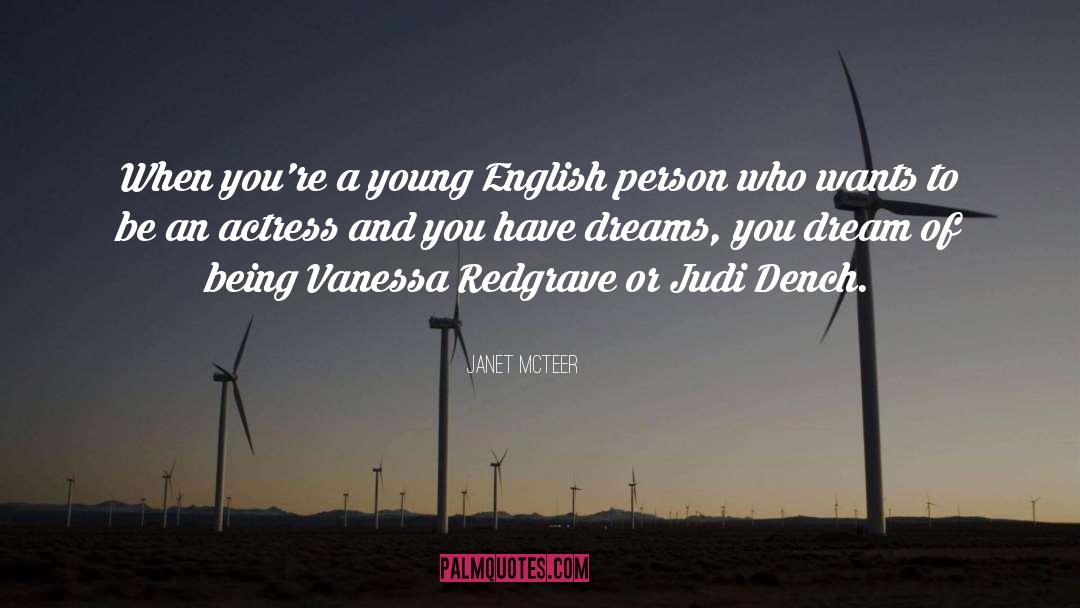 Dench quotes by Janet McTeer