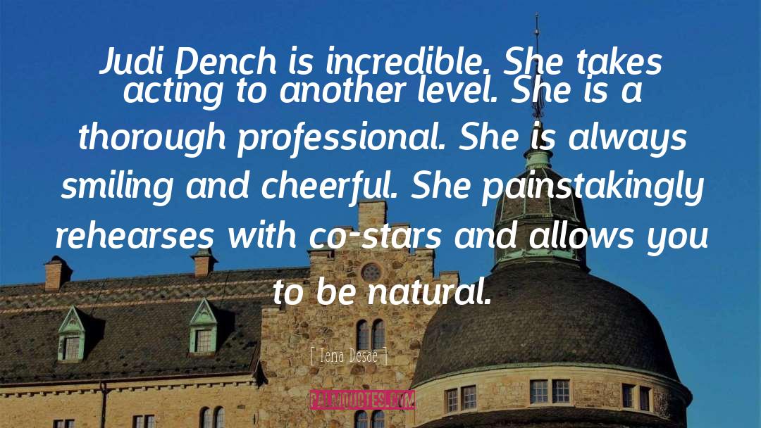 Dench quotes by Tena Desae