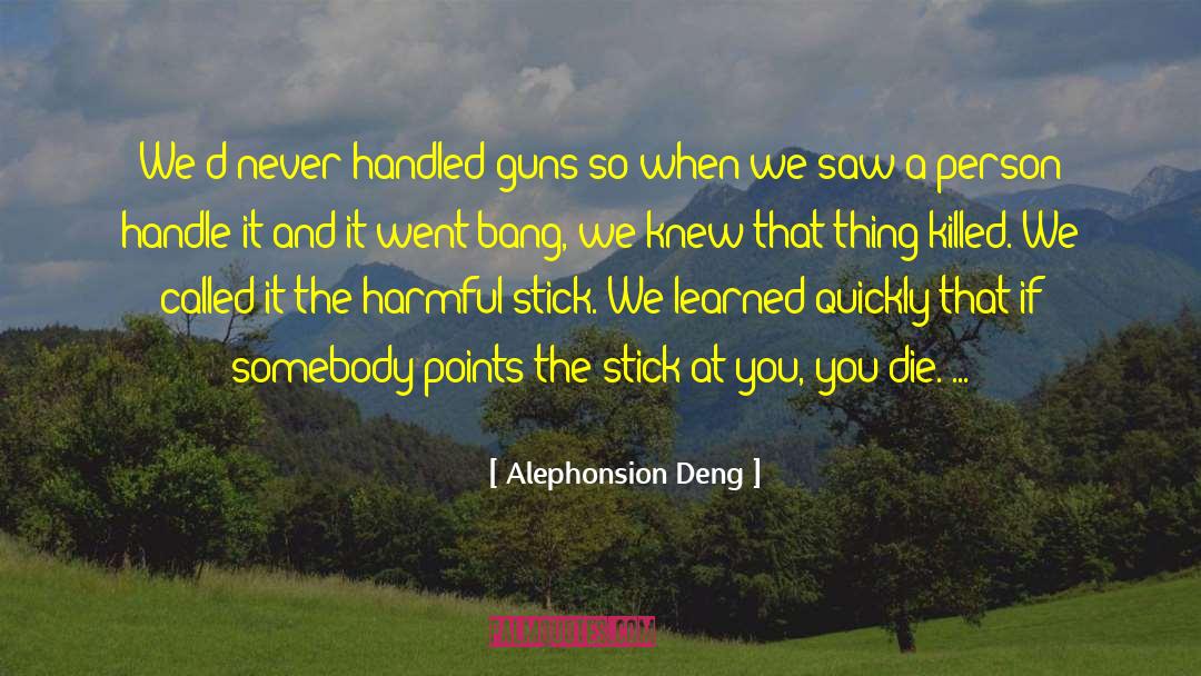 Deng Xiaoping Quote quotes by Alephonsion Deng