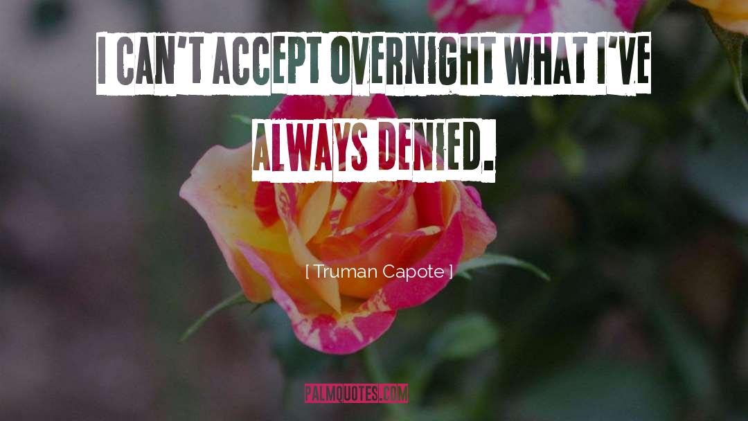 Denied quotes by Truman Capote