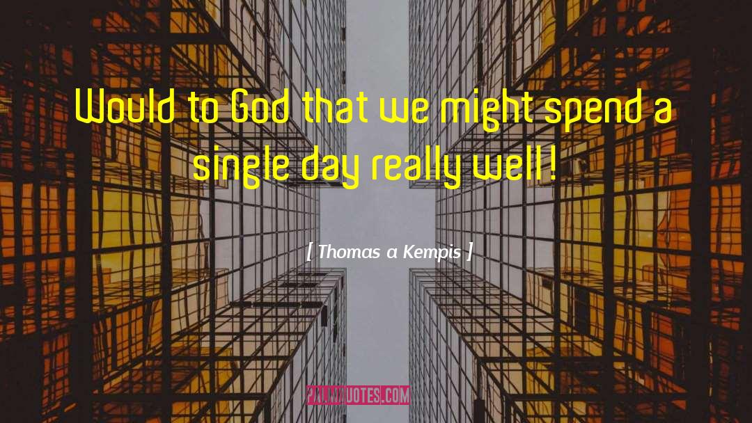 Denim Day quotes by Thomas A Kempis