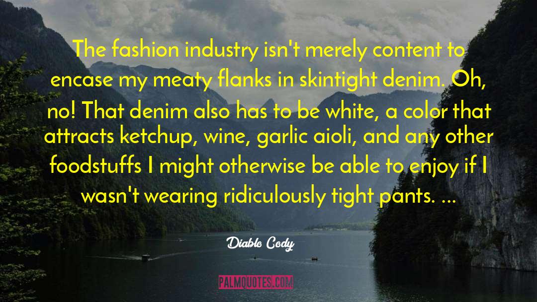 Denim quotes by Diablo Cody