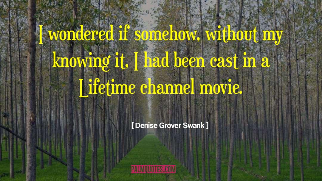 Denise quotes by Denise Grover Swank