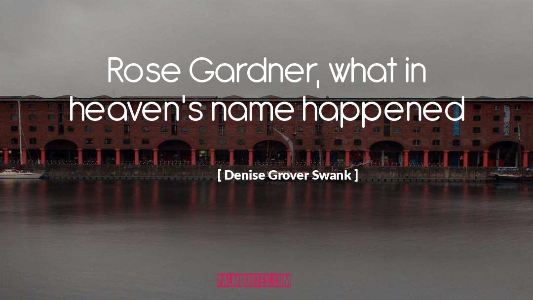 Denise quotes by Denise Grover Swank
