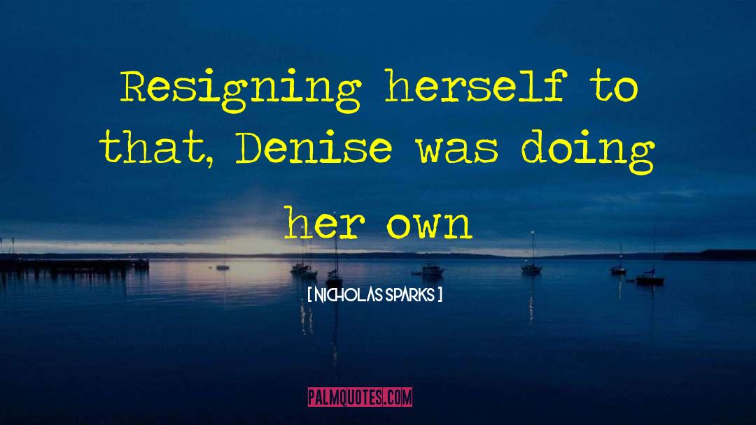 Denise quotes by Nicholas Sparks