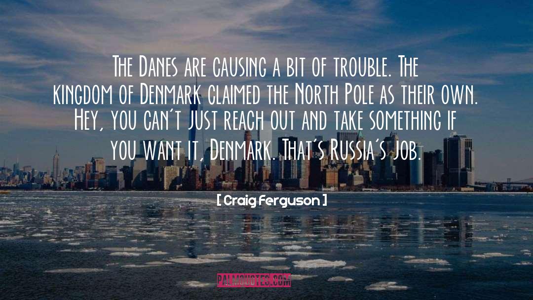 Denmark quotes by Craig Ferguson