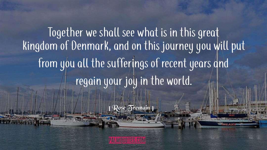 Denmark quotes by Rose Tremain