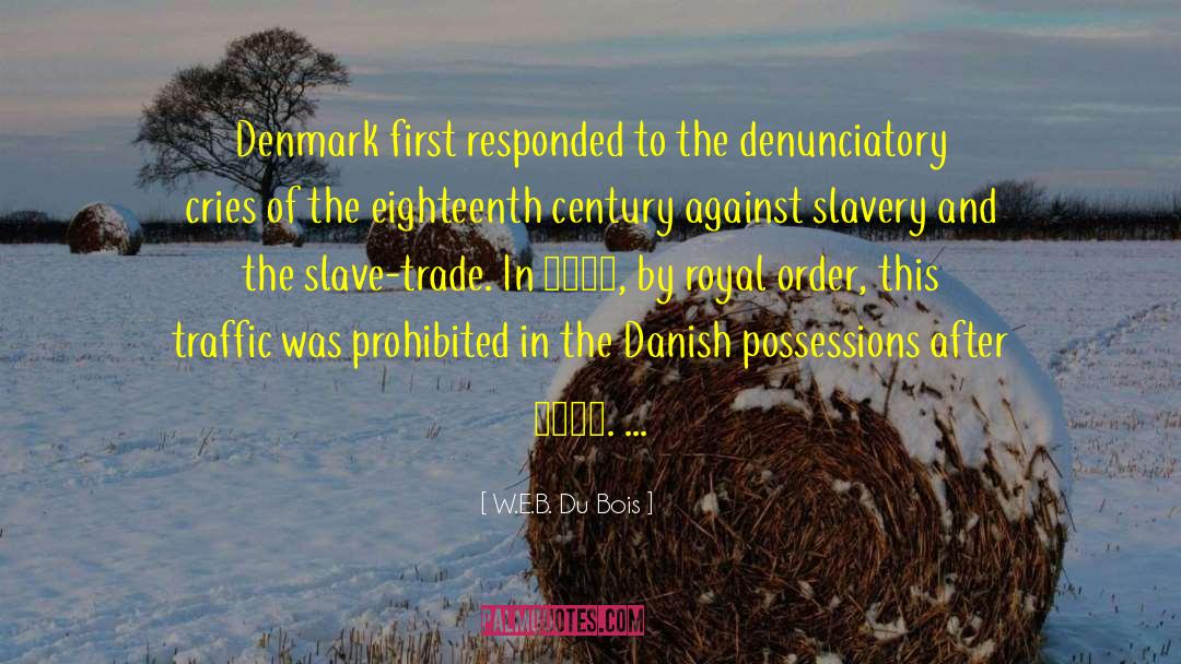 Denmark quotes by W.E.B. Du Bois