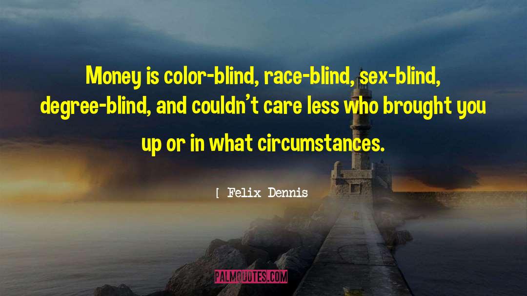 Dennis Adonis quotes by Felix Dennis