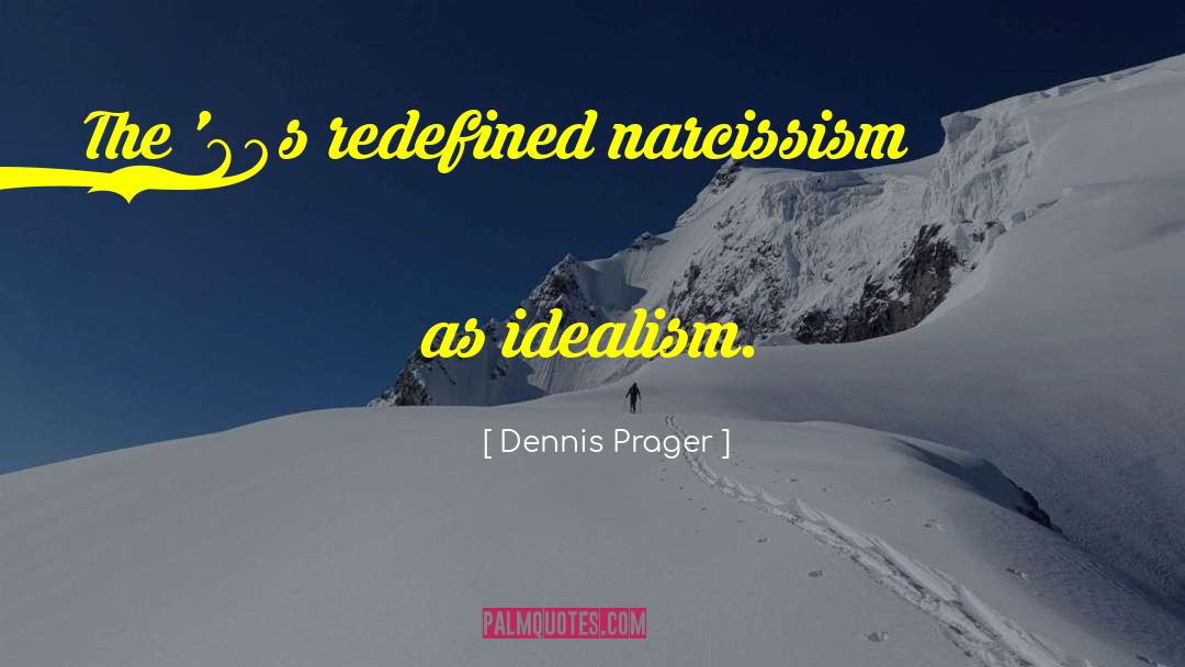 Dennis Adonis quotes by Dennis Prager