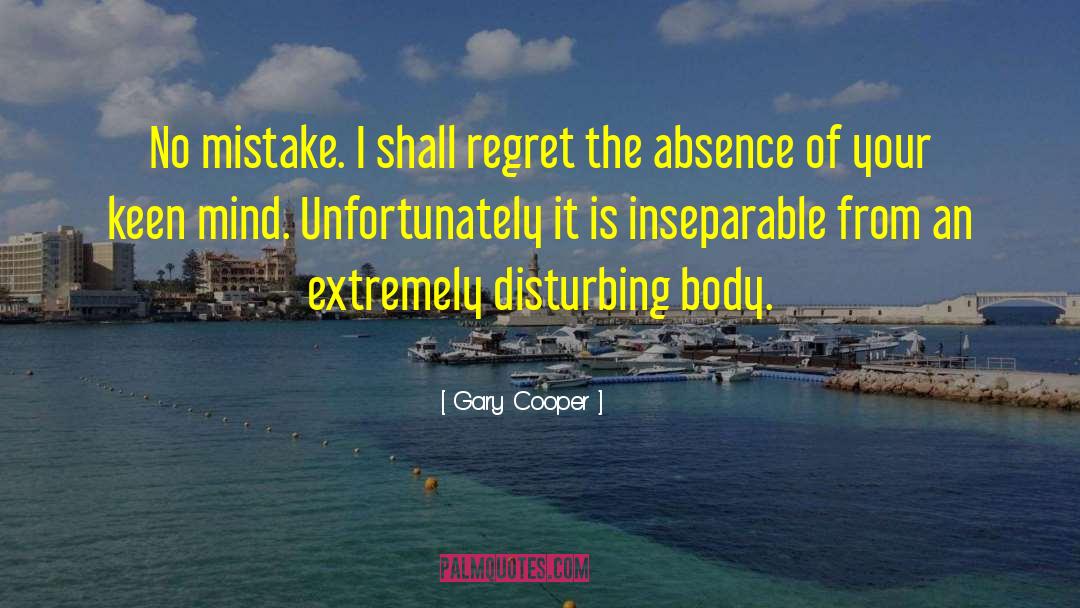 Dennis Cooper quotes by Gary Cooper