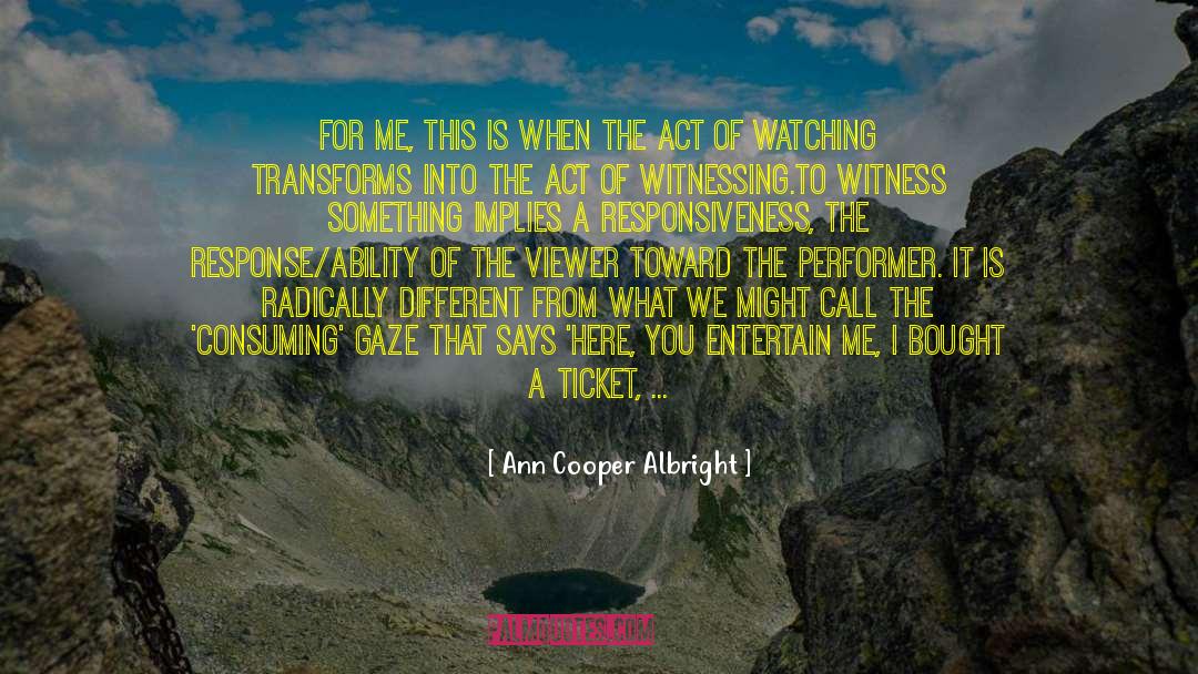 Dennis Cooper quotes by Ann Cooper Albright