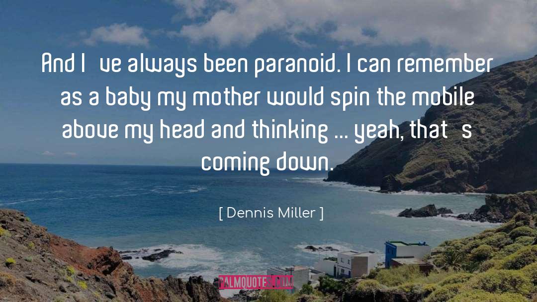 Dennis The Menace quotes by Dennis Miller