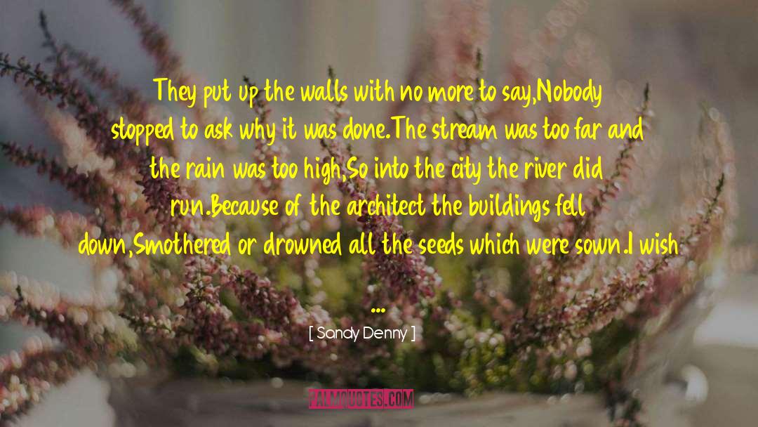 Denny quotes by Sandy Denny