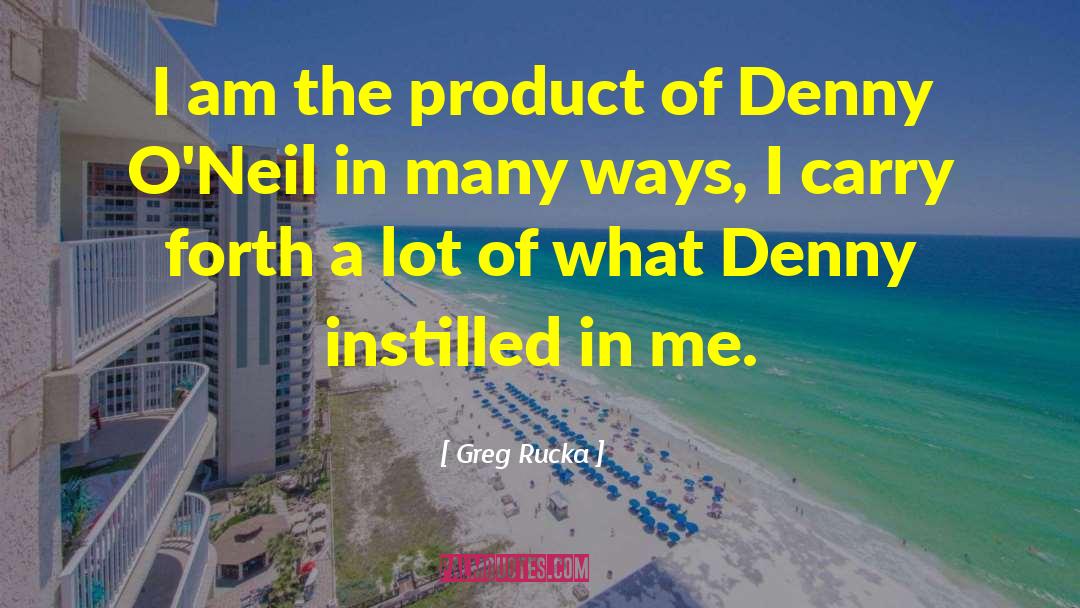 Denny Strigl quotes by Greg Rucka