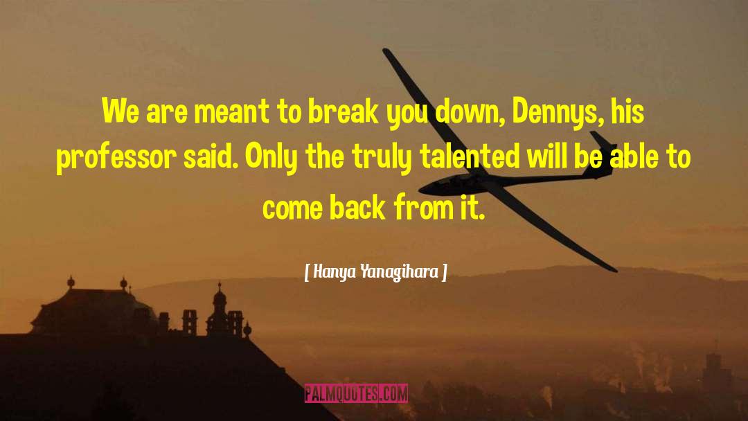 Dennys quotes by Hanya Yanagihara